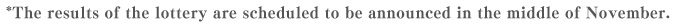 *The results of the lottery are scheduled to be announced in early September.